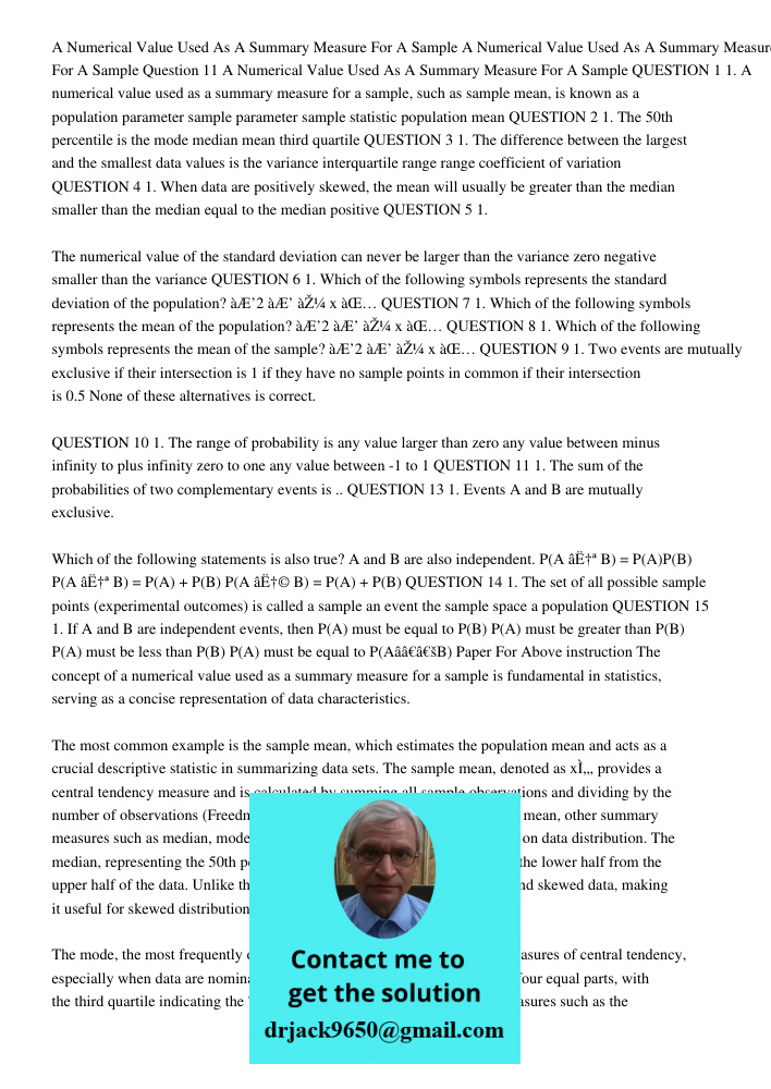 Question 11 A Numerical Value Used As A Summary Measure For A Sample QUESTION 1 1. A numerical value used as a summary measure for a sample, such as sample mean, is known as a population parameter sample parameter sample