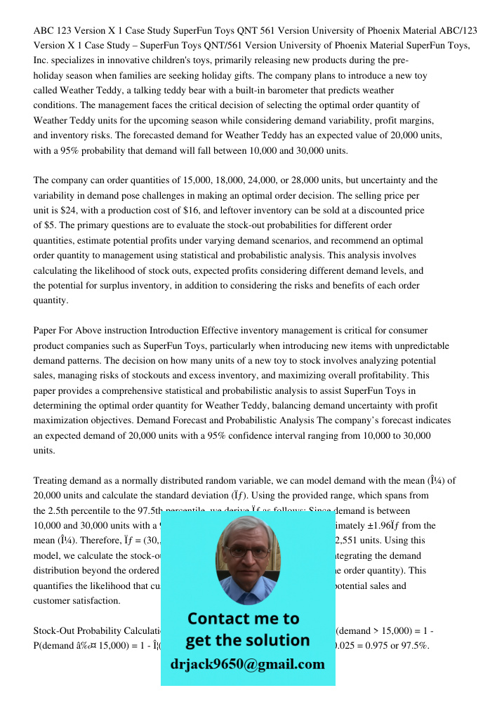 SuperFun Toys, Inc. specializes in innovative children's toys, primarily releasing new products during the pre-holiday season when families are seeking holiday gifts. The company plans to introduce a new toy called Weath